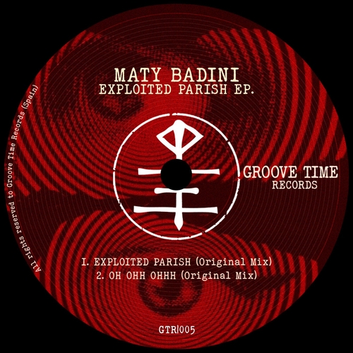 Maty Badini - Exploited Parish EP [GTR005]